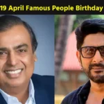 19 April Famous People Birthday