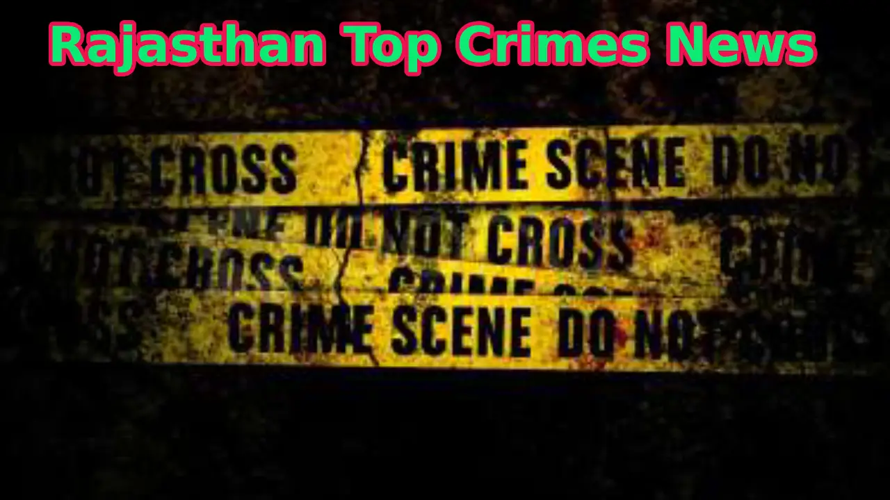 Rajasthan Top Crime News 01 July 2024