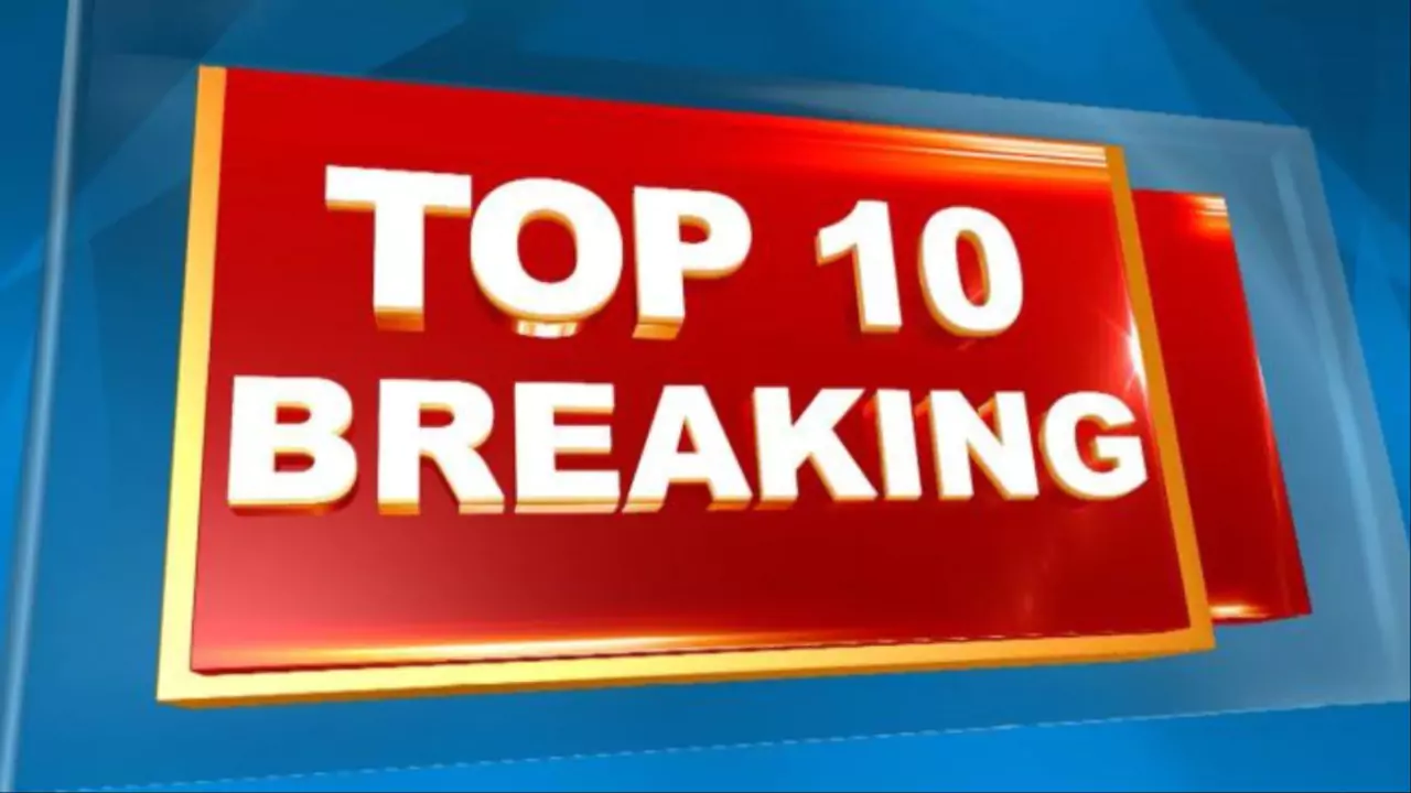 top10 breaking news